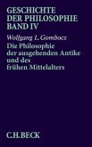 Geschichte der Philosophie Bd. 4: Die Philosophie der ausgehenden Antike und des frühen Mittelalters / Geschichte der Philosophie 4