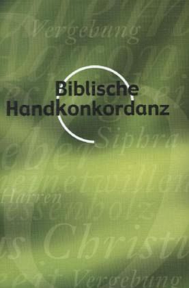 Biblische Handkonkordanz Biblische Handkonkordanz