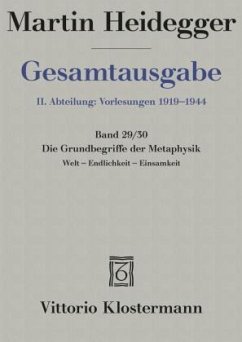 Gesamtausgabe Abt. 2 Vorlesungen Bd. 29/30. Die Grundbegriffe der Metaphysik - Heidegger, Martin