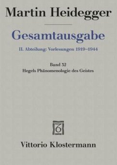 Gesamtausgabe Abt. 2 Vorlesungen Bd. 32. Hegels Phänomenologie des Geistes - Heidegger, Martin