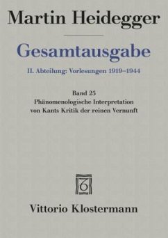 Gesamtausgabe Abt. 2 Vorlesungen Bd. 25. Phänomenologische Interpretation zu Kants Kritik der reinen Vernunft - Heidegger, Martin