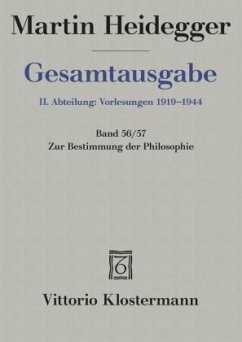 Gesamtausgabe Abt. 2 Vorlesungen Bd. 56/57. Zur Bestimmung der Philosophie - Heidegger, Martin