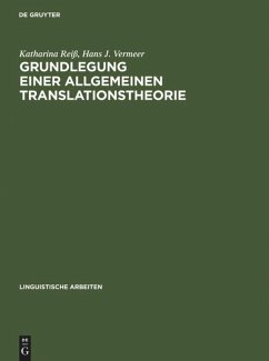 Grundlegung einer allgemeinen Translationstheorie - Reiß, Katharina;Vermeer, Hans J.