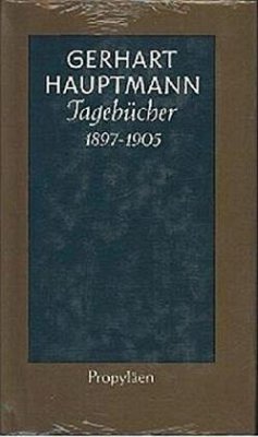 Tagebücher 1897-1905 - Hauptmann, Gerhart