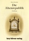 Die Altenrepublik Die Altenrepublik
