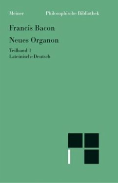 Neues Organon. Teilband 1 / Neues Organon. (Novum Organon). Lat./Dt 1, Tl.1 - Bacon, Francis