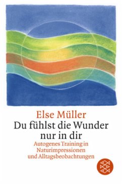 Du fühlst die Wunder nur in dir - Müller, Else