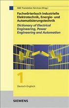 Cover Wörterbuch Industrielle Elektrotechnik, Energie- und Automatisierungstechnik / Dictionary of Electrical Engineering, Power Engineering and Automation