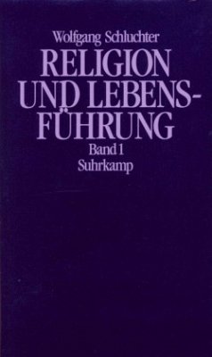 Studien zu Max Webers Kulturtheorie und Werttheorie / Religion und Lebensführung, 2 Bde. 1 - Schluchter, Wolfgang