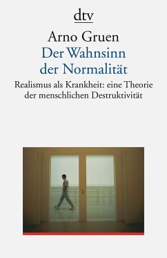 Der Wahnsinn der Normalität - Gruen, Arno