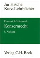 Konzernrecht - Emmerich, Volker / Habersack, Mathias