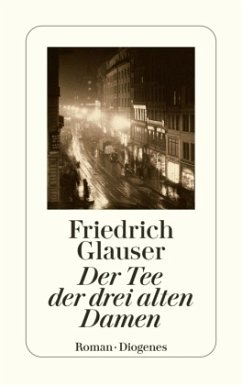 Der Tee der drei alten Damen - Glauser, Friedrich