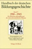 Handbuch der deutschen Bildungsgeschichte Bd. 5: 1918-1945 / Handbuch der deutschen Bildungsgeschichte, 6 Bde. 5