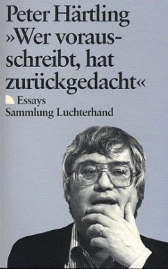 'Wer vorausschreibt, hat zurückgedacht' - Härtling, Peter