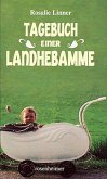 Tagebuch einer Landhebamme 1943-1980