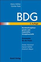 Bundesdisziplinarordnung (BDG) und materielles Disziplinarrecht, Kommentar für die Praxis - Köhler, Heinz; Ratz, Günter