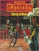 Aufruhr im Westen / Leutnant Blueberry Bd.2