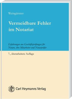 Vermeidbare Fehler im Notariat - Weingärtner, Helmut