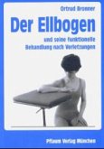 Der Ellenbogen und seine funktionelle Behandlung nach Verletzungen