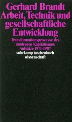 Arbeit, Technik und gesellschaftliche Entwicklung - Brandt, Gerhard