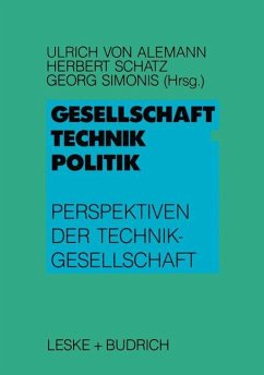 Gesellschaft ¿ Technik ¿ Politik - Alemann, Ulrich;Schatz, Herbert;Simonis, Georg