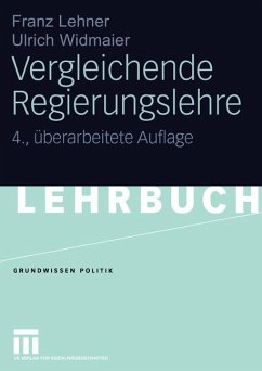 Vergleichende Regierungslehre - Lehner, Franz;Widmaier, Ulrich
