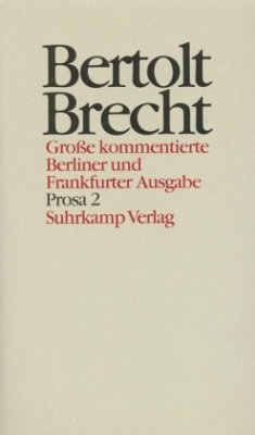 Prosa / Werke, Große kommentierte Berliner und Frankfurter Ausgabe 17, Tl.2 - Brecht, Bertolt