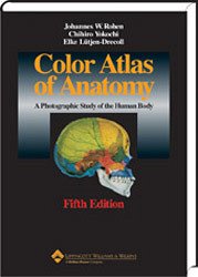 Color atlas of anatomy : a photographic study of the human body. ; Chihiro Yokochi ; Elke Lütjen-Drecoll - Rohen, Johannes W., Chihiro Yokochi and Elke Lütjen-Drecoll