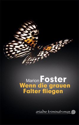 Wenn die grauen Falter fliegen Wenn die grauen Falter fliegen