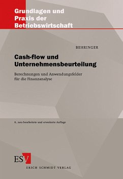 Cash-flow und Unternehmensbeurteilung Berechnungen und Anwendungsfelder für die Finanzanalyse - Behringer, Stefan