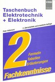 Fachkenntnisse / Taschenbuch Elektrotechnik und Elektronik, 2 Bde. Bd.2