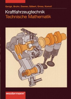 Kraftfahrzeugtechnik / Kraftfahrzeugtechnik, Technische Mathematik - Bruhn, Detlef;Danner, Dietmar;Gerigk, Peter