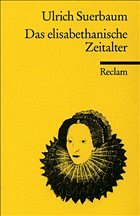 Das elisabethanische Zeitalter - Suerbaum, Ulrich