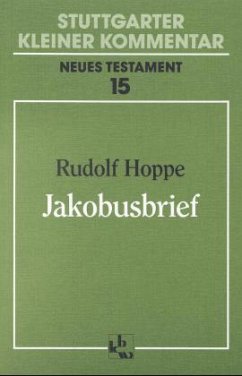 Jakobusbrief / Stuttgarter Kleiner Kommentar, Neues Testament Bd.15 - Hoppe, Rudolf