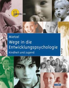 Kindheit und Jugend / Wege in die Entwicklungspsychologie 1 - Mietzel, Gerd;Mietzel, Gerd