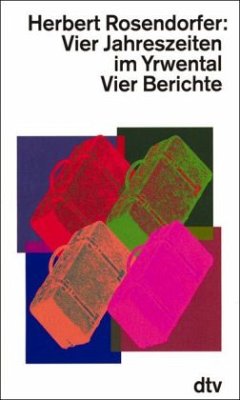 Vier Jahreszeiten im Yrwental - Rosendorfer, Herbert