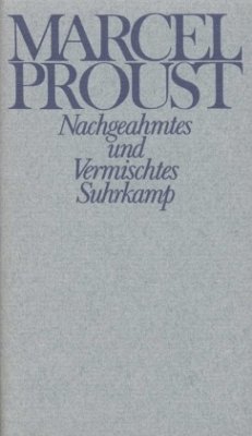 Nachgeahmtes und Vermischtes / Werke, Frankfurter Ausgabe Abt.I, 2 - Proust, Marcel