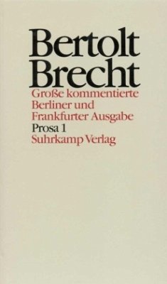 Prosa / Werke, Große kommentierte Berliner und Frankfurter Ausgabe 16, Tl.1 - Brecht, Bertolt