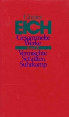 Vermischte Schriften / Gesammelte Werke, rev. Ausg. 4 - Eich, Günter