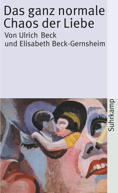 Das ganz normale Chaos der Liebe - Beck, Ulrich; Beck-Gernsheim, Elisabeth