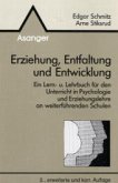 Erziehung, Entfaltung und Entwicklung