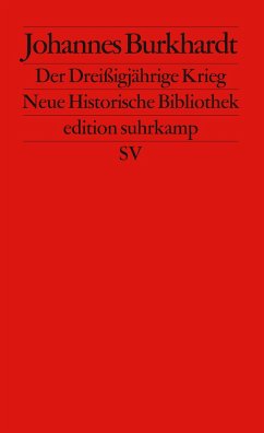 Der Dreißigjährige Krieg 1618 - 1648 - Burkhardt, Johannes