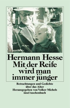 Mit der Reife wird man immer jünger - Hesse, Hermann