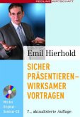 Sicher präsentieren, wirksamer vortragen, m. CD-ROM Sicher präsentieren, wirksamer vortragen, m. CD-ROM