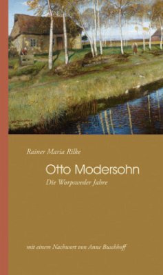 Otto Modersohn, Die Worpsweder Jahre - Rilke, Rainer Maria