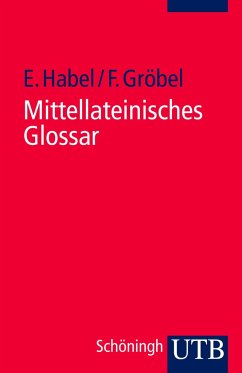 Mittellateinisches Glossar - Habel, Edwin;Gröbel, Friedrich