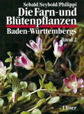 Die Farn- und Blütenpflanzen Baden-Württembergs Band 2 / Die Farn- und Blütenpflanzen Baden-Württembergs 2
