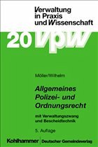 Allgemeines Polizei- und Ordnungsrecht mit Verwaltungszwang und Bescheidtechnik - Möller, Manfred / Wilhelm, Jürgen