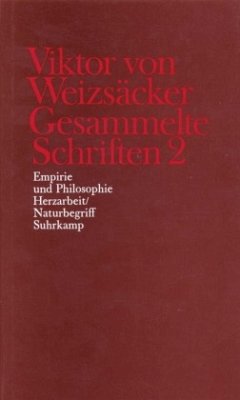 Empirie und Philosophie, Herzarbeit / Naturbegriff / Gesammelte Schriften 2 - Weizsäcker, Viktor von;Weizsäcker, Viktor von