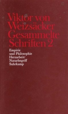 Empirie und Philosophie, Herzarbeit, Naturbegriff / Gesammelte Schriften 2 - Weizsäcker, Viktor von;Weizsäcker, Viktor von